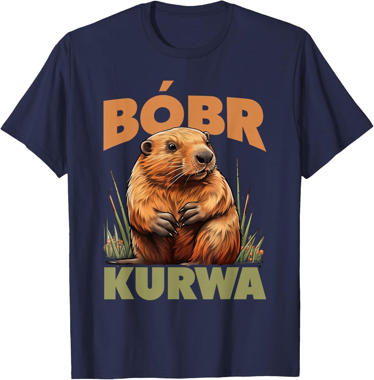 Bobr Kurwa - Bober Beaver Bobr T-Shirt - T-Shirt | Navy