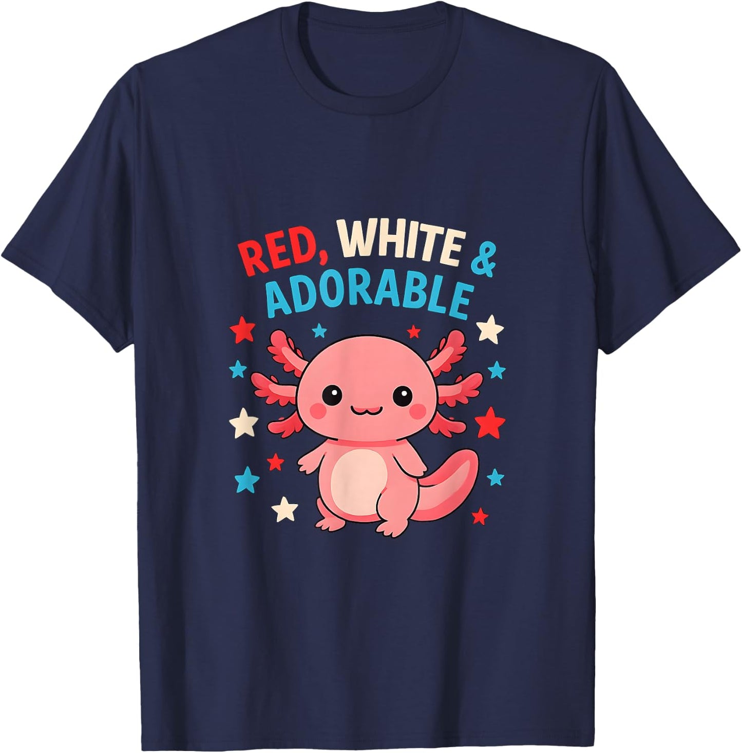 Red White & Adorable Kawaii Axolotl Cute 4th of July T-Shirt - T-Shirt | Navy