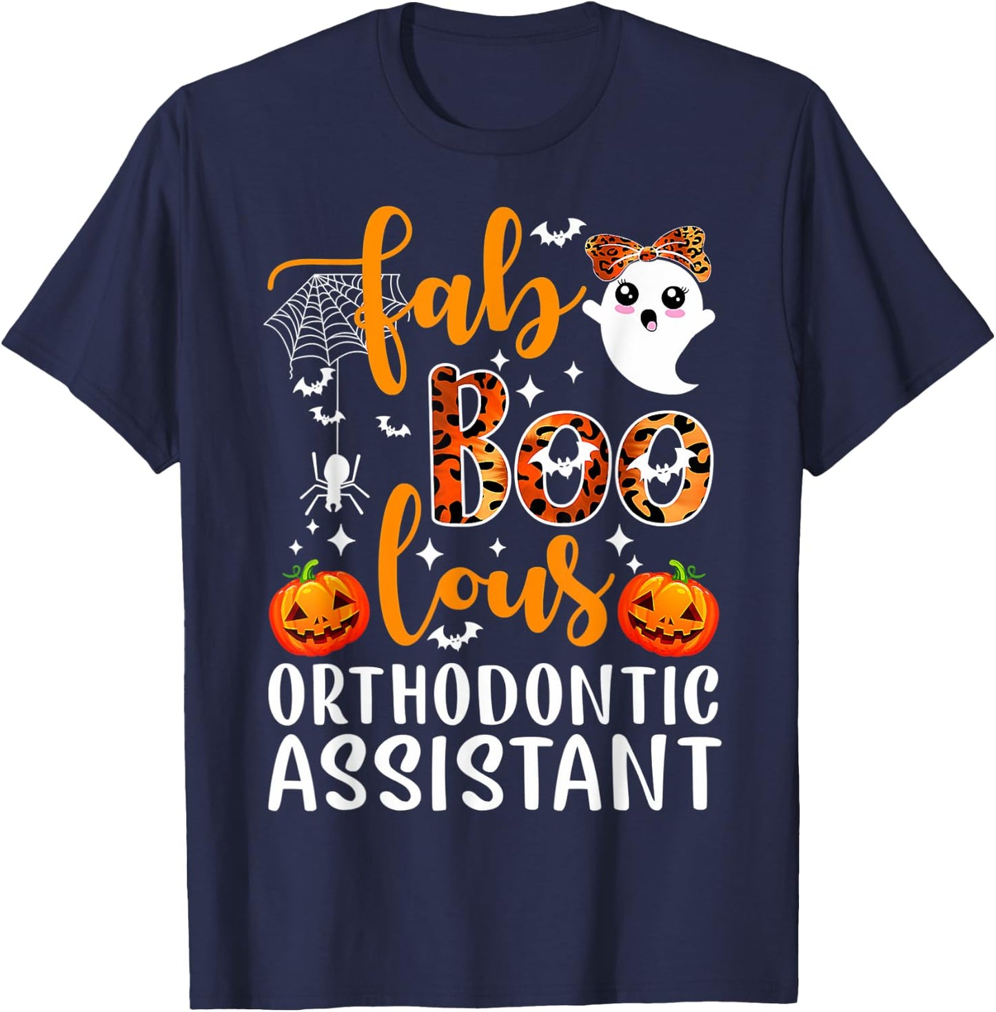 Faboolous Orthodontic Assistant Dental Happy Halloween T-Shirt - T-Shirt | Navy