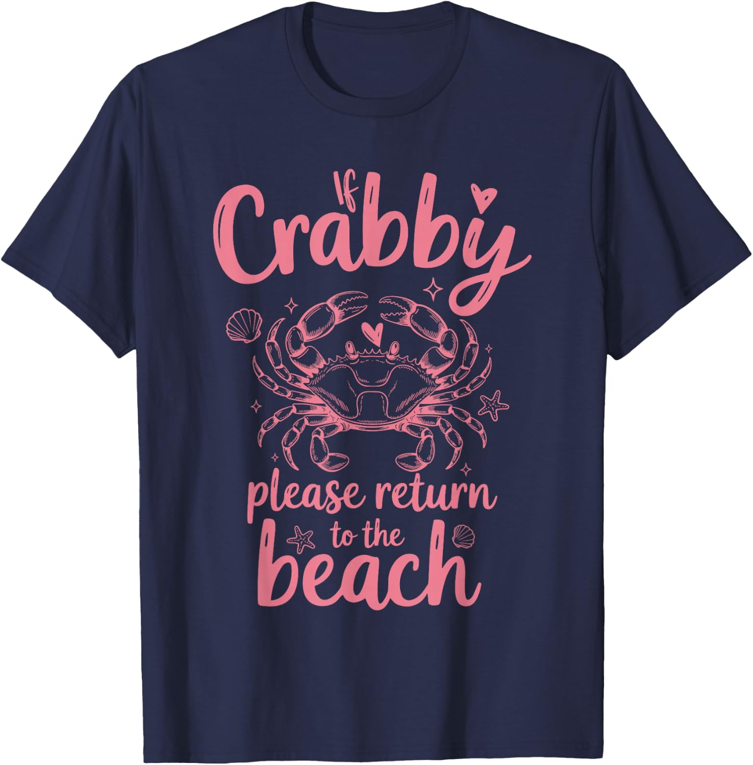 If Crabby Please Return to Beach Funny Summer Vacation T-Shirt - T-Shirt | Navy