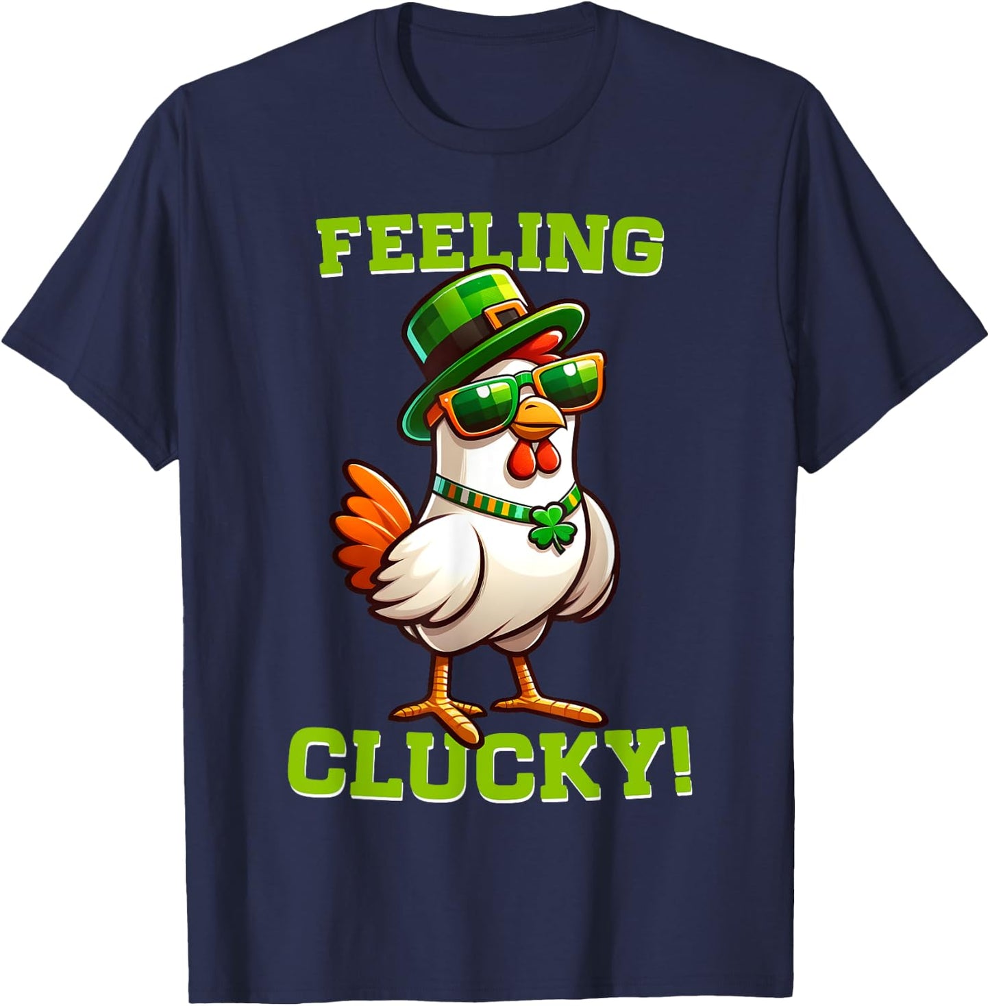 Feeling Clucky Funny Chicken St Patrick's Day Lucky Charm T-Shirt - T-Shirt | Navy