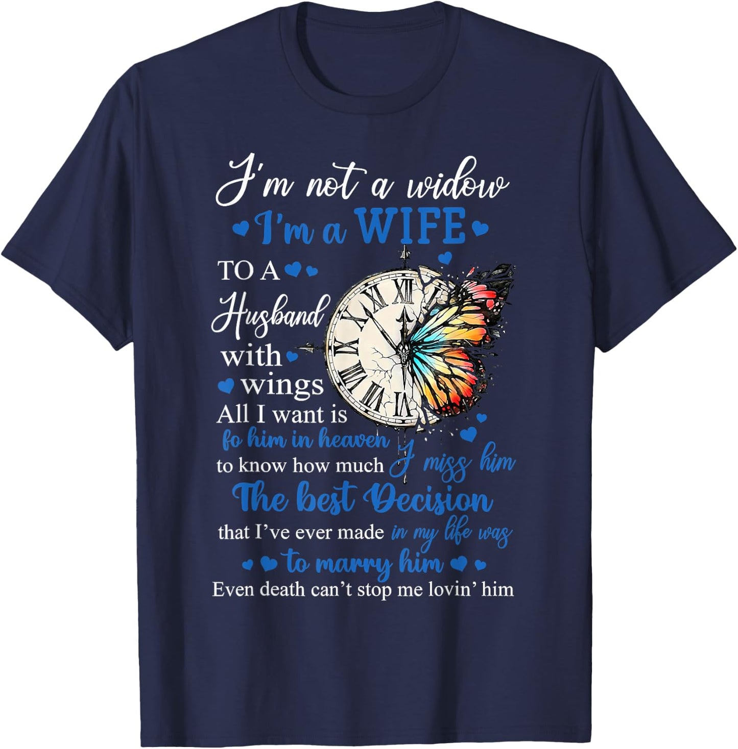 Husband Memorial Butterfly I'm Not A Widow I'm A Wife Women T-Shirt - T-Shirt | Navy