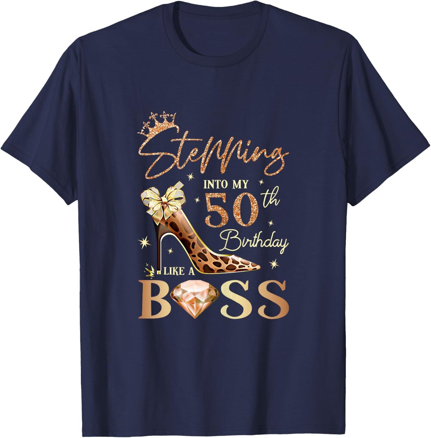 Stepping Into My 50 Birthday Like A Boss 50th B-Day Party T-Shirt - T-Shirt | Navy