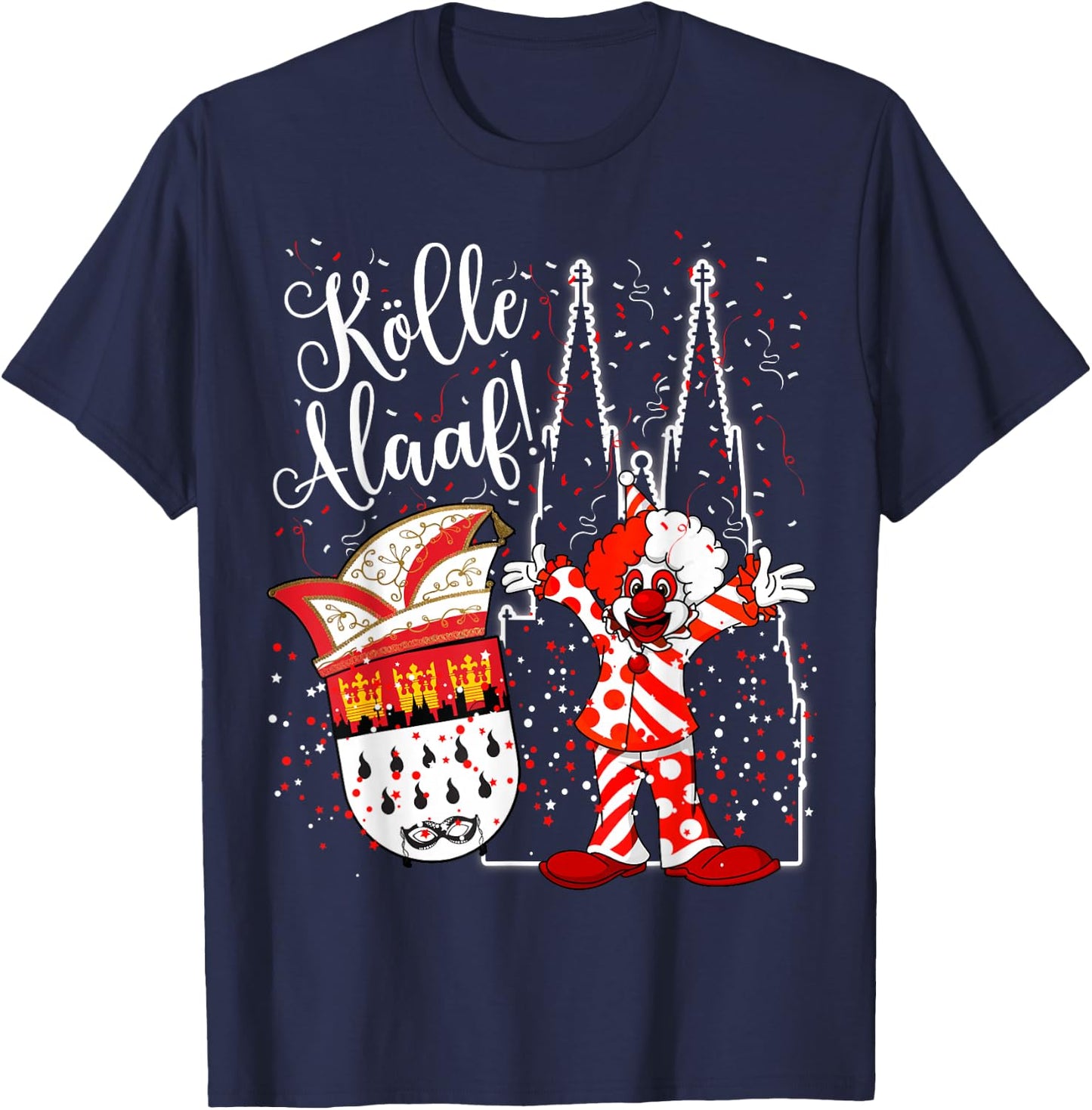 Cologne Cathedral Clown Cologne Alaaf Confetti Carnival Fashion Parade T-Shirt - T-Shirt | Navy