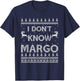 Funny Matching Couple I Don't Know Margo Ugly Christmas T-Shirt - T-Shirt | Navy