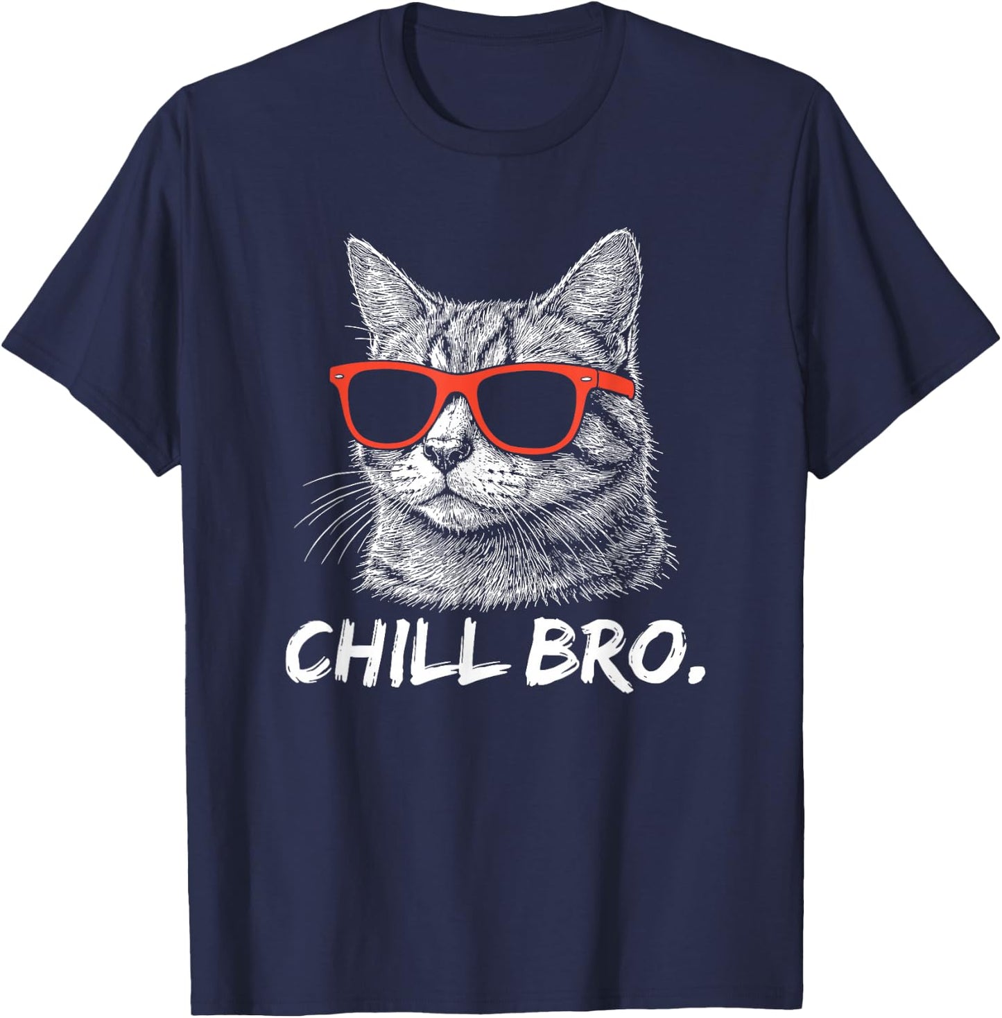 Chill Bruh – Lustiger Katze Mit Sonnenbrille T-Shirt - T-Shirt | Navy