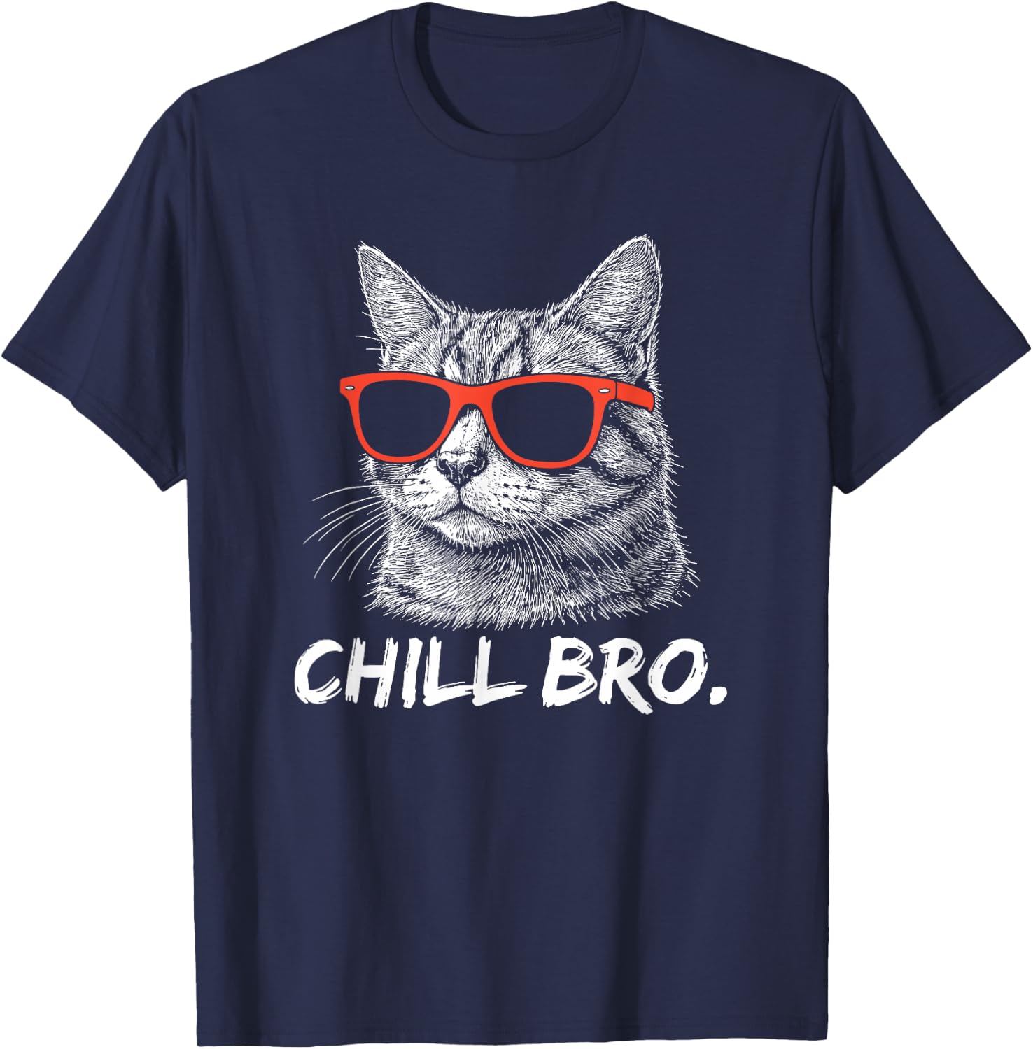 Chill Bruh – Lustiger Katze Mit Sonnenbrille T-Shirt - T-Shirt | Navy