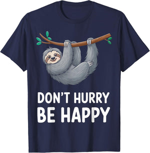 Funny Sloth Don't Hurry Be Happy Quote T-Shirt - T-Shirt | Navy