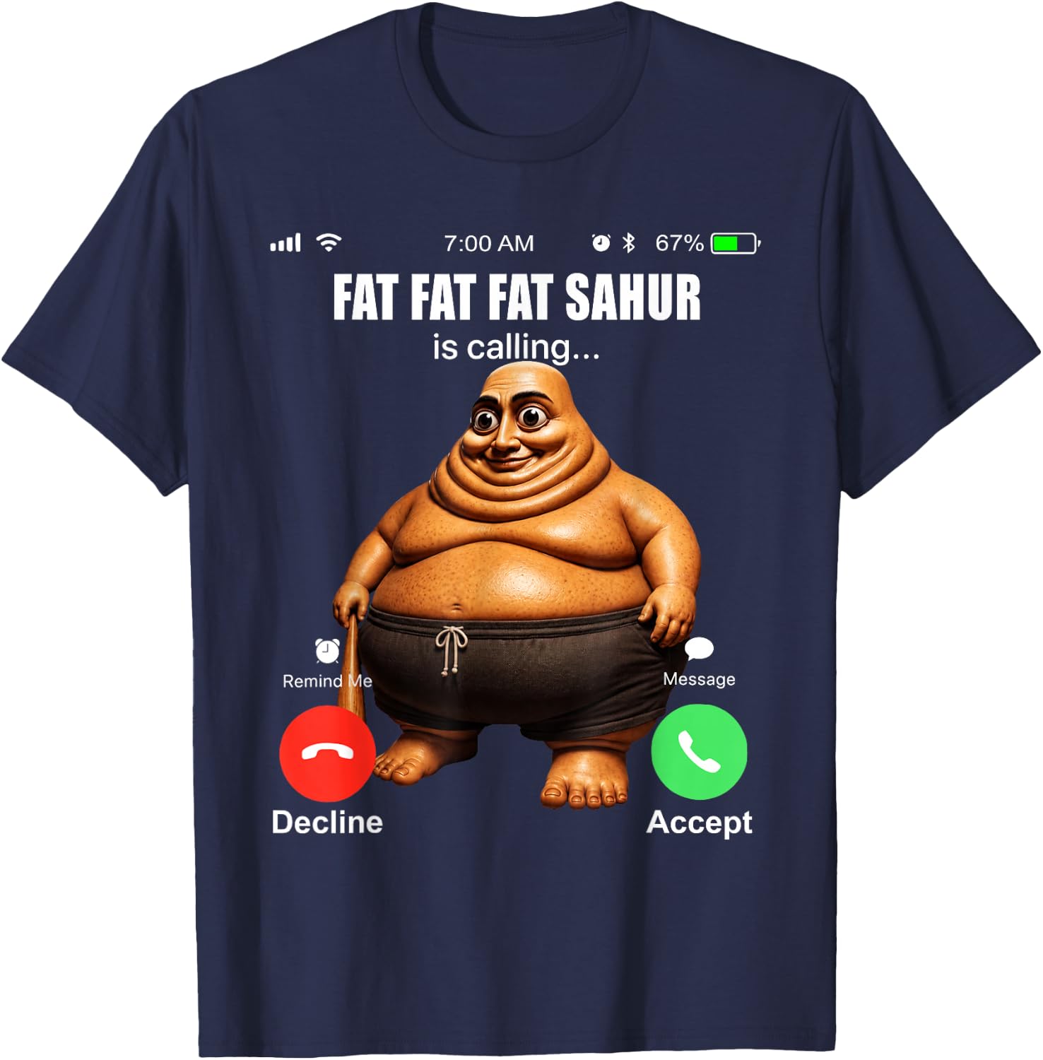 Funny Fat Fat Sahur is Calling Brainrot Meme T-Shirt - T-Shirt | Navy