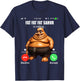 Funny Fat Fat Sahur is Calling Brainrot Meme T-Shirt - T-Shirt | Navy