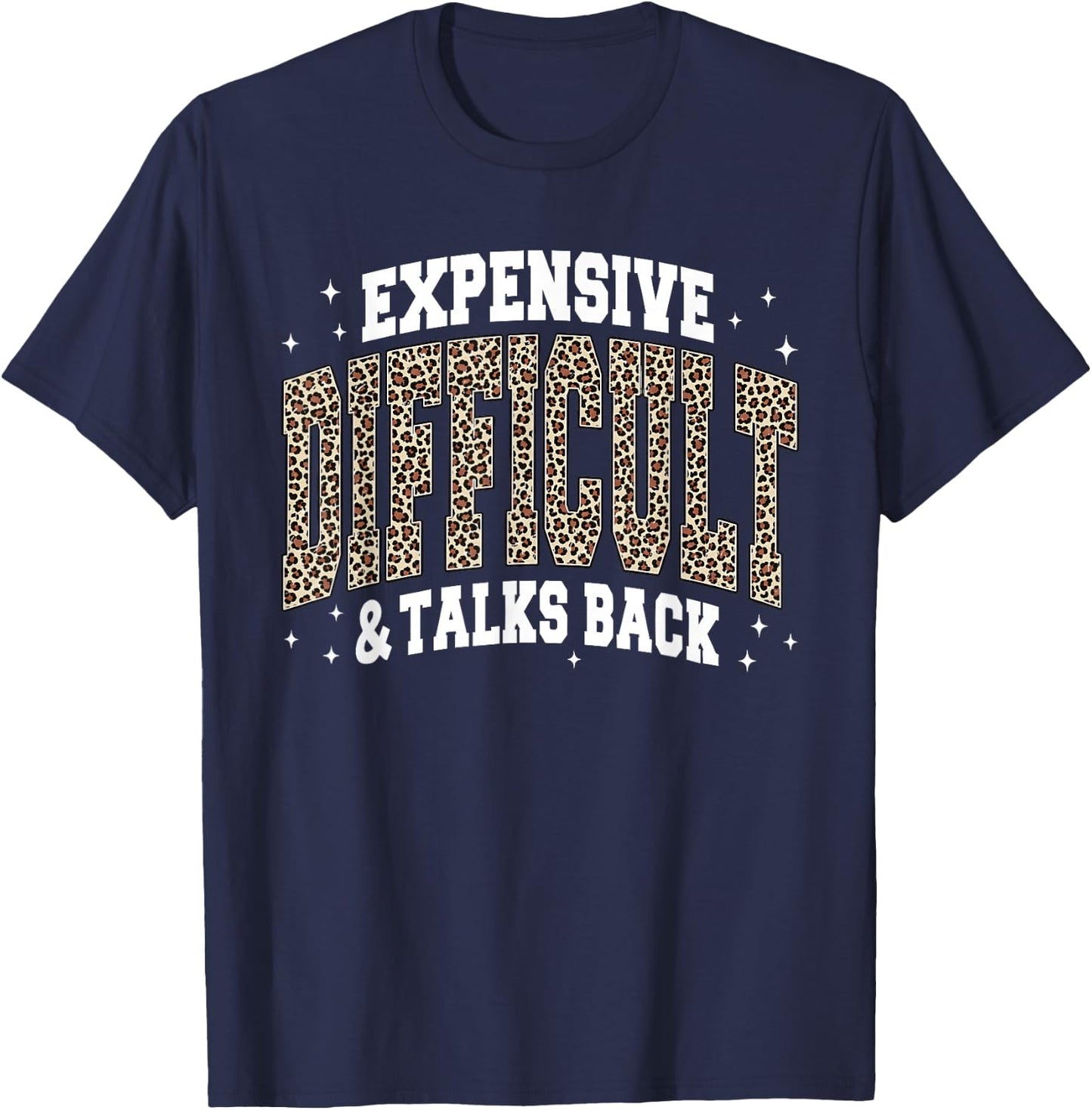 Leopard Expensive Difficult & Talks Back T-Shirt - T-Shirt | Navy