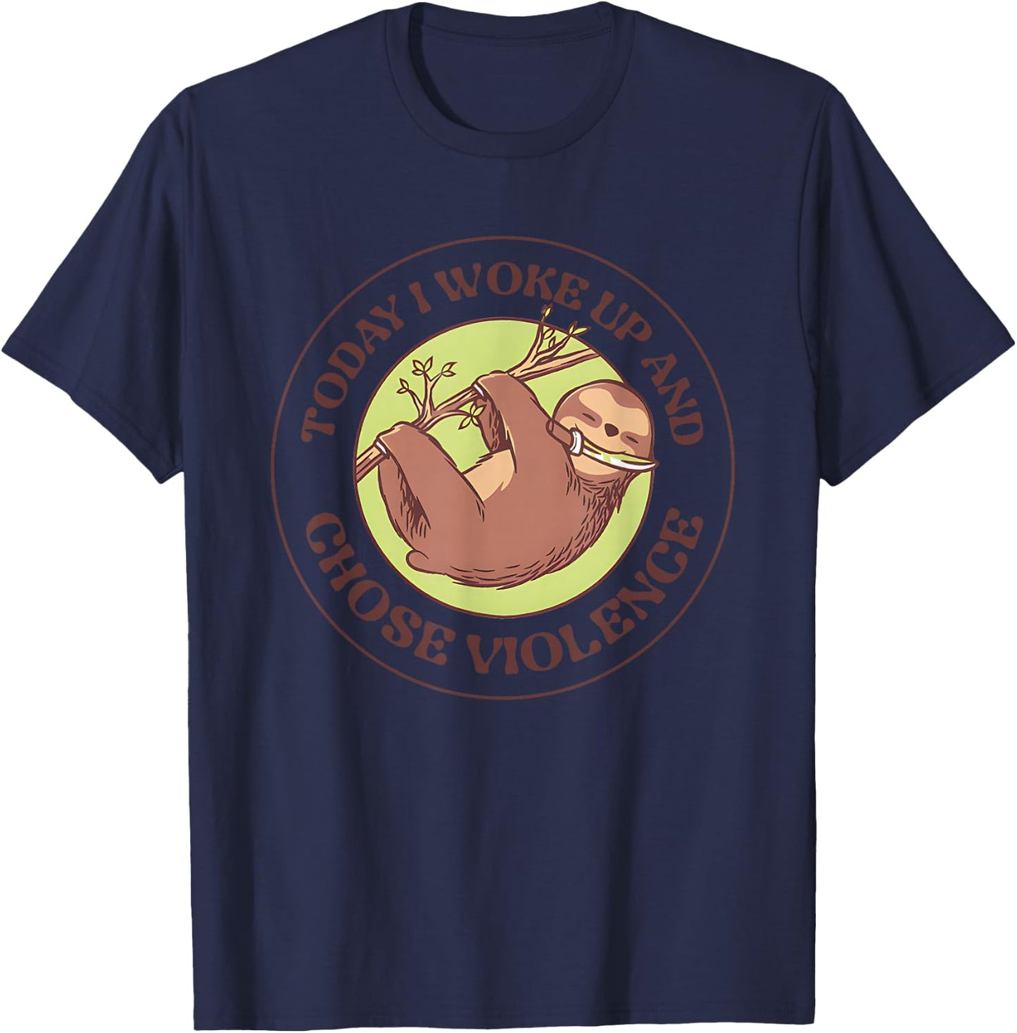 Sloth Today I Woke Up And Chose Violence T-Shirt - T-Shirt | Navy
