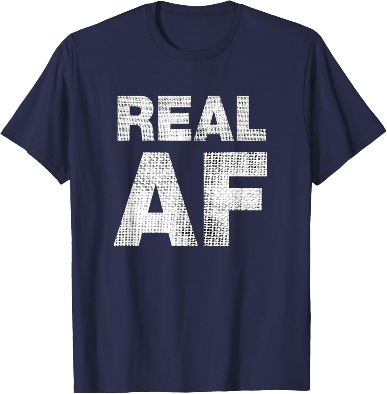 Real AF Shirt T-Shirt - T-Shirt | Navy