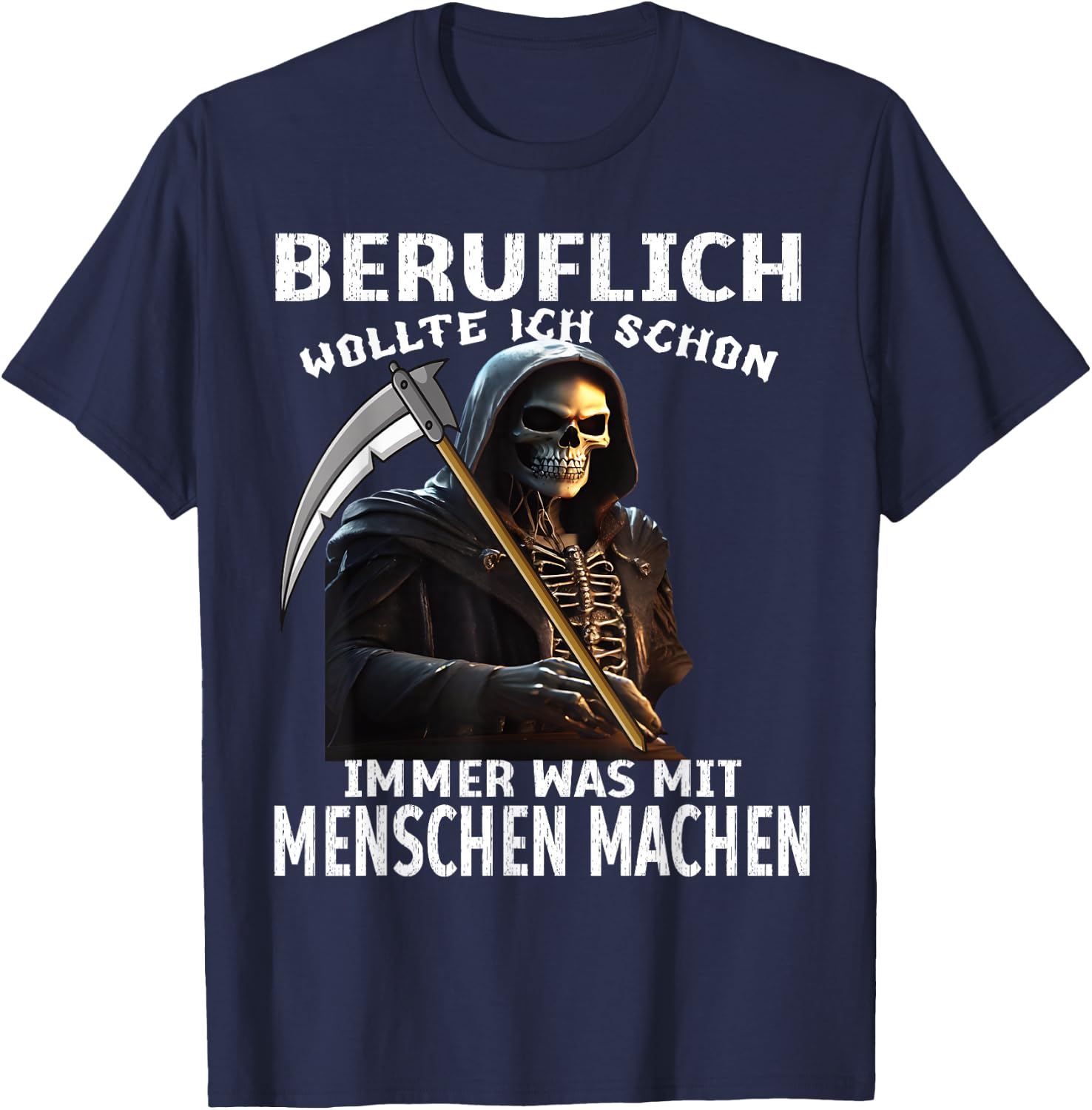 Beruflich Wollte Ich Schon immer Was Mit Menschen Machen , black T-Shirt - T-Shirt | Navy