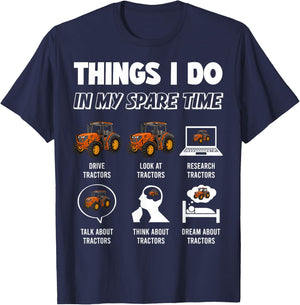 Things I Do In My Spare Time - Funny Tractor Driver T-Shirt - T-Shirt | Navy
