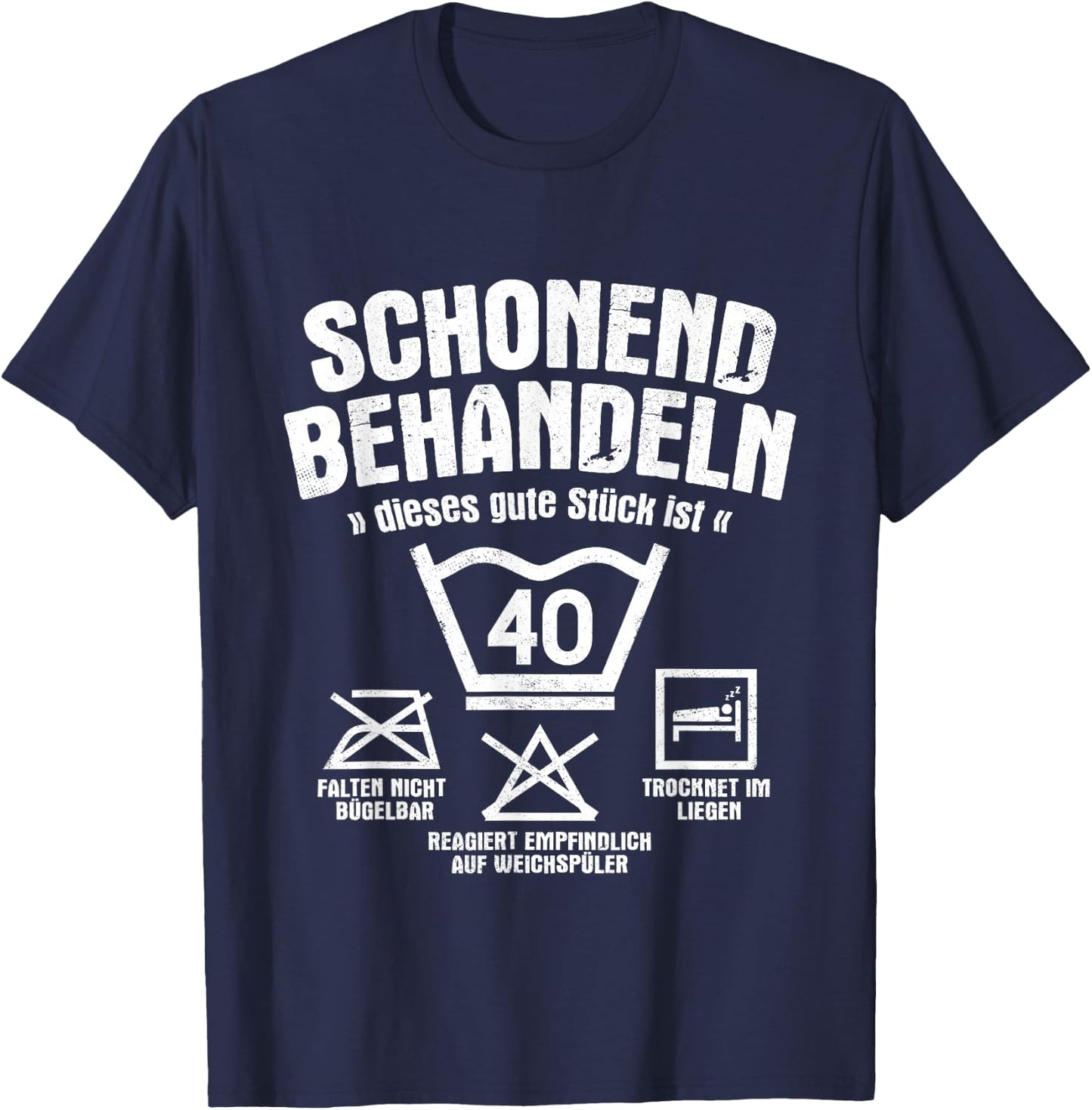 Dieses Gute Stück Ist 40 Schonend Behandeln 40. Geburtstag T-Shirt - T-Shirt | Navy