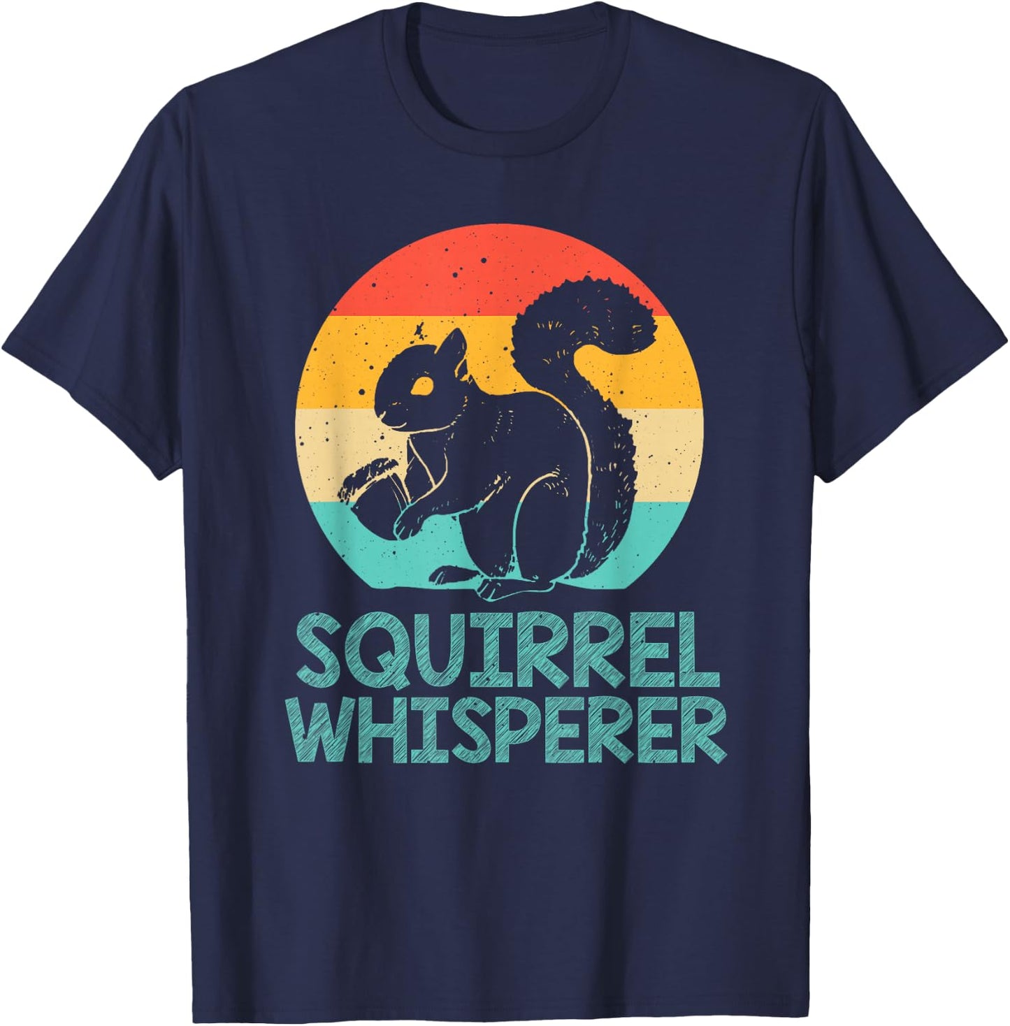 Funny Squirrel Whisperer Art Men Women Kids Squirrel Lover T-Shirt - T-Shirt | Navy
