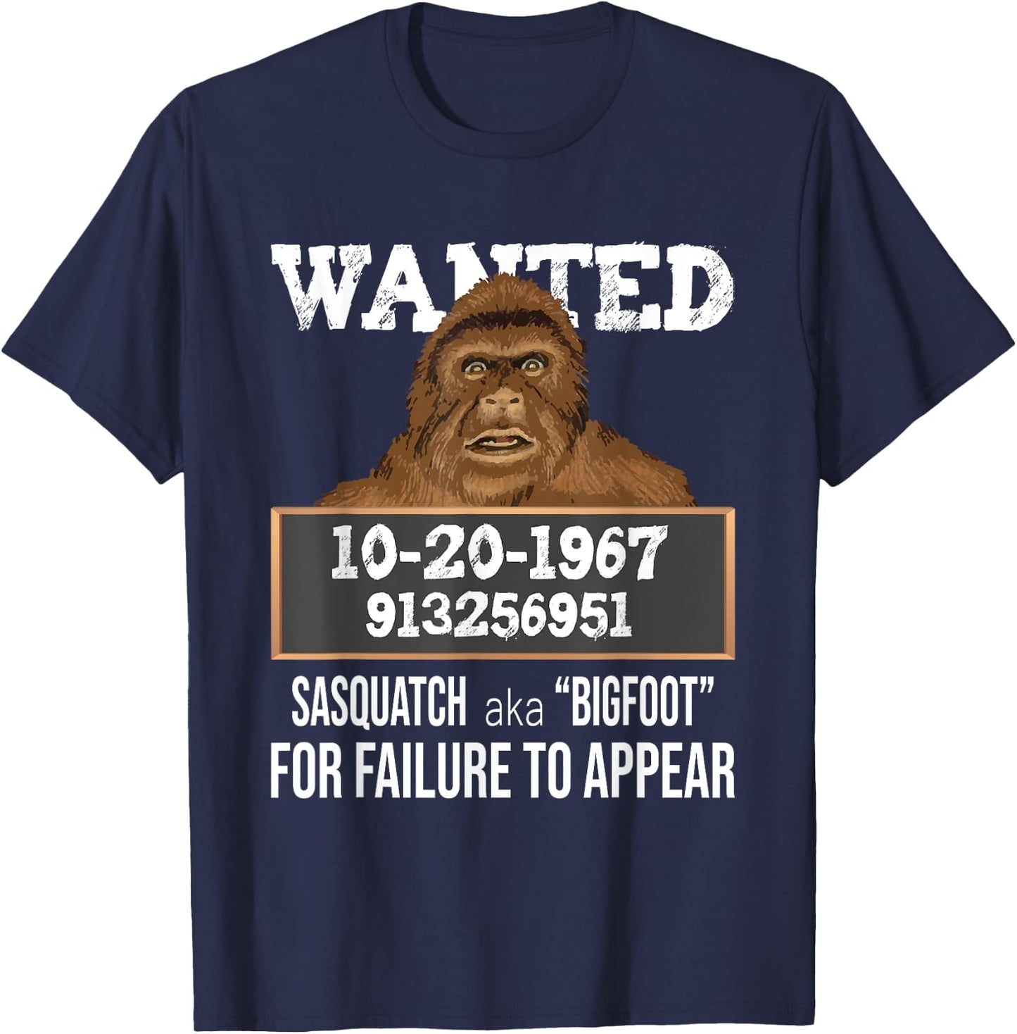 Nerdy Sasquatch Gifts Wanted Sasquatch aka Bigfoot - Funny Sasquatch , Black, Small T-Shirt - T-Shirt | Navy