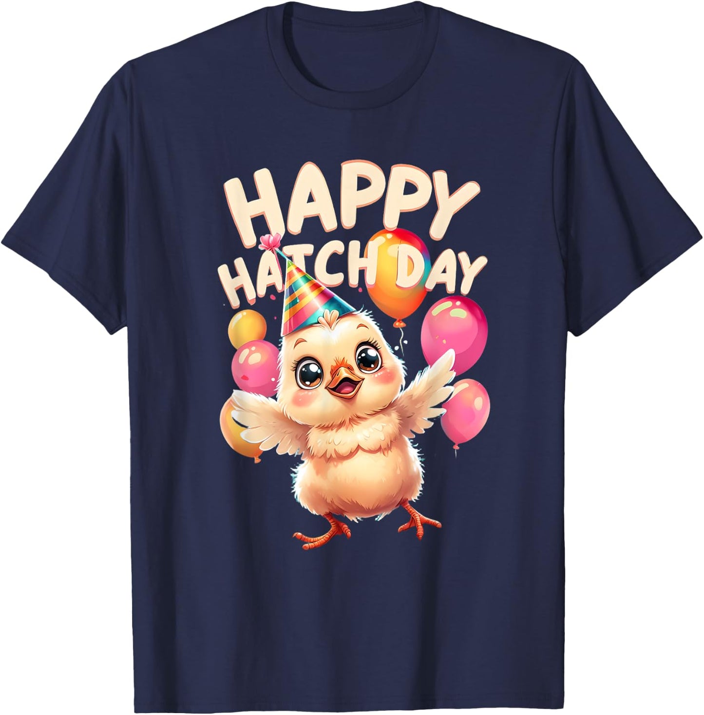 Happy Hatch Day Baby Chicken B-Day Happy Birthday T-Shirt - T-Shirt | Navy