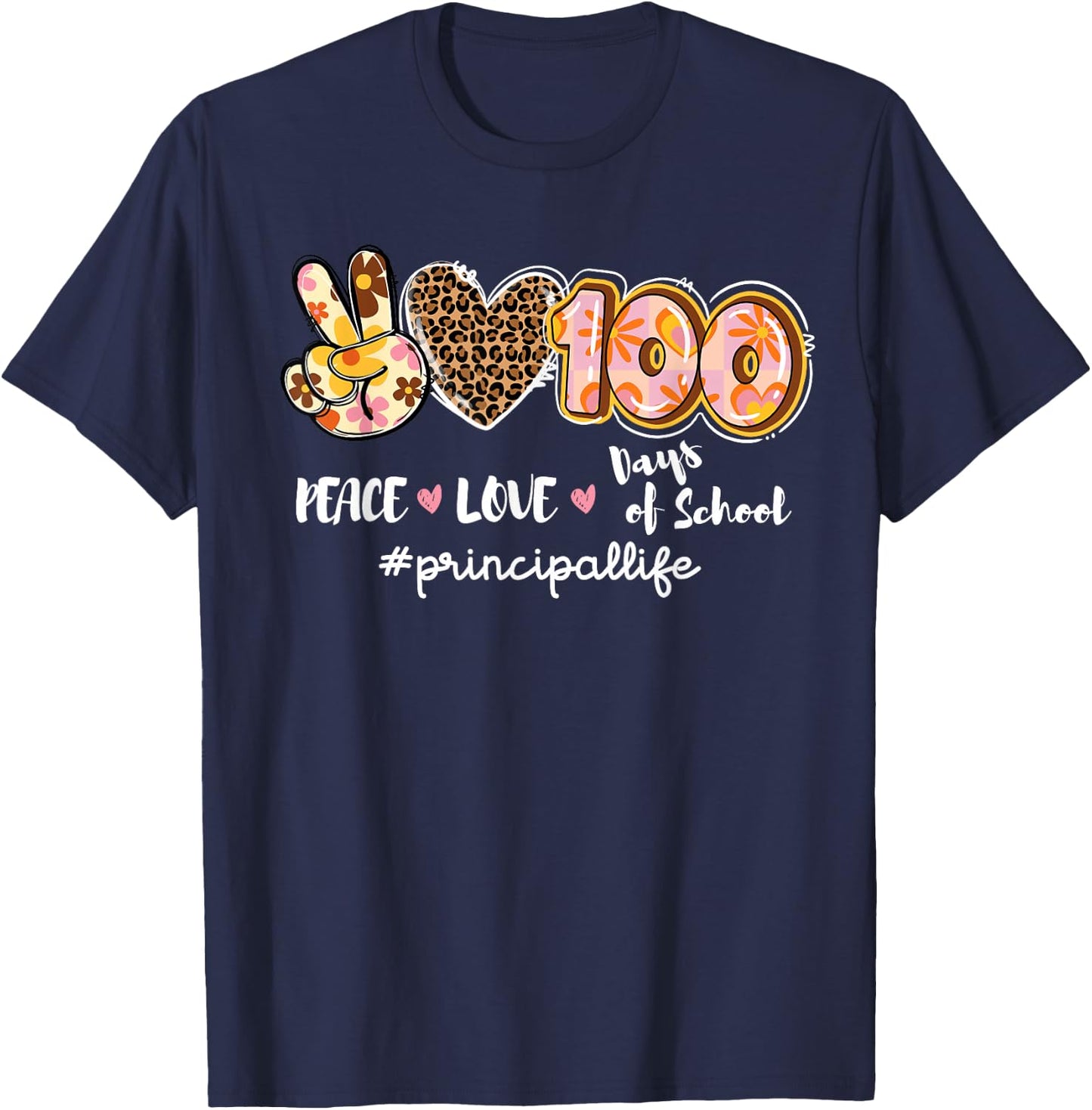 Peace Love 100 Days Of School Leopard Principal Life T-Shirt - T-Shirt | Navy