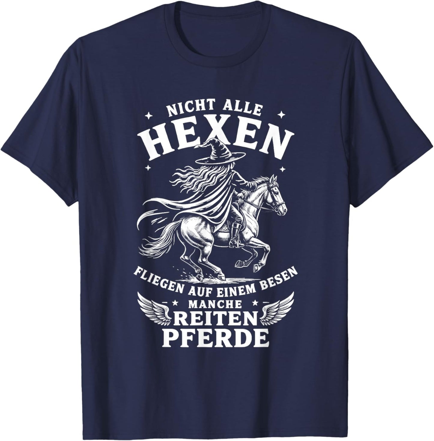 Nicht alle hexen fliegen auf einem Besen Manche reiten T-Shirt - T-Shirt | Navy