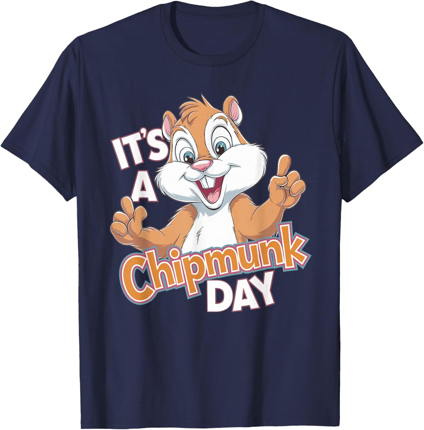 It is A Chipmunk Day Happy Wildlife Animal Forest Animal T-Shirt - T-Shirt | Navy
