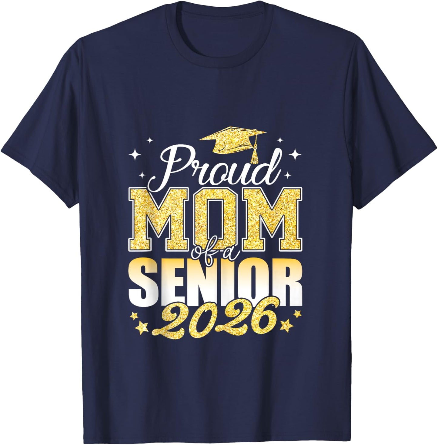 Proud Mom of A Senior 2026 class of 2026 Graduate T-Shirt - T-Shirt | Navy