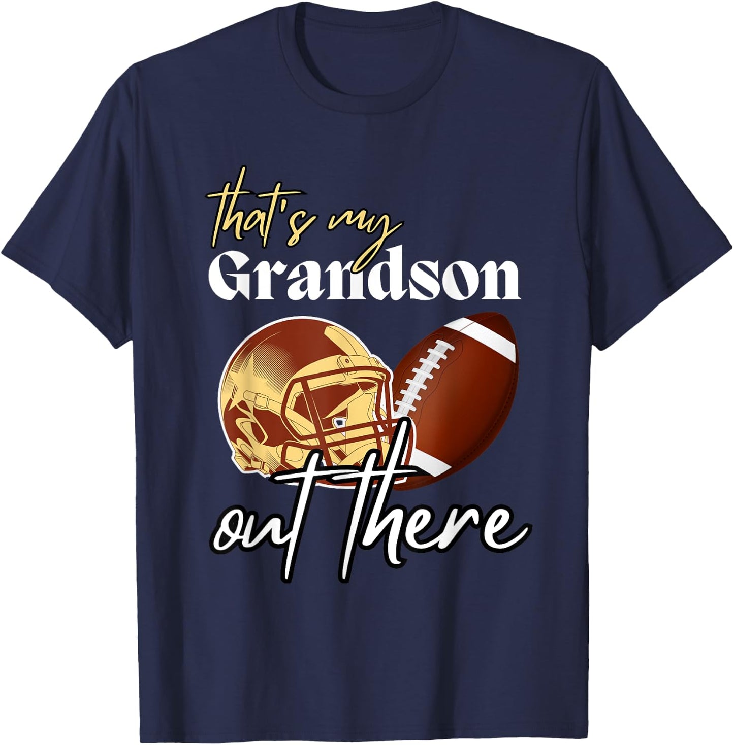 Football Grandma Grandpa That's My Grandson Out There T-Shirt - T-Shirt | Navy