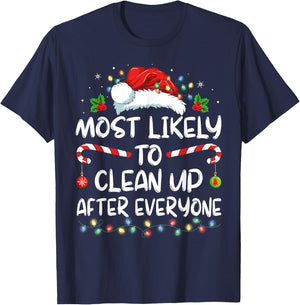 Most Likely To Clean Up After Everyone Christmas Family Xmas T-Shirt - T-Shirt | Navy