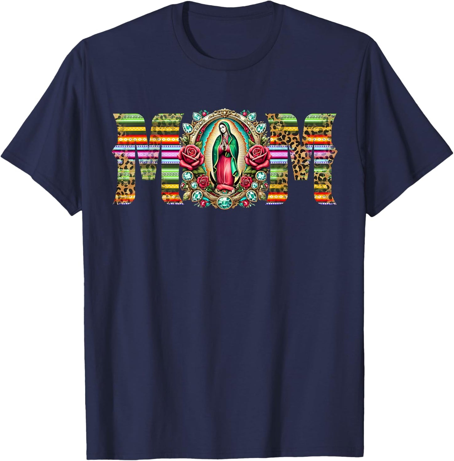 Mexican Mom Virgen de Guadalupe Mother's Day Latin Cinco T-Shirt - T-Shirt | Navy