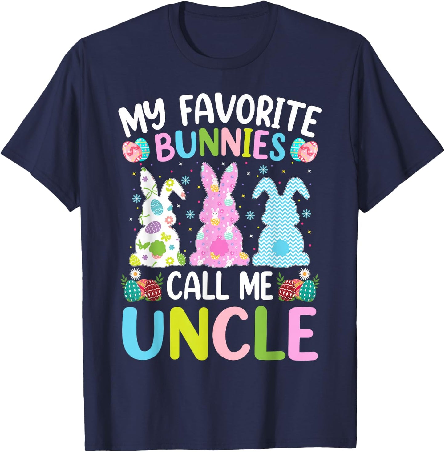 Uncle Bunny My Favorite Bunnies Call Me Uncle Easter T-Shirt - T-Shirt | Navy