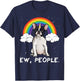 Rainbow French Bulldog Ew People Unicorn Dog T-Shirt - T-Shirt | Navy