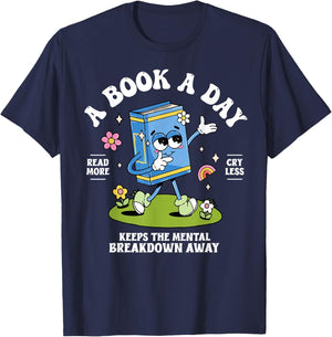 A Book A Day Keeps The Mental Breakdown Away T-Shirt - T-Shirt | Navy