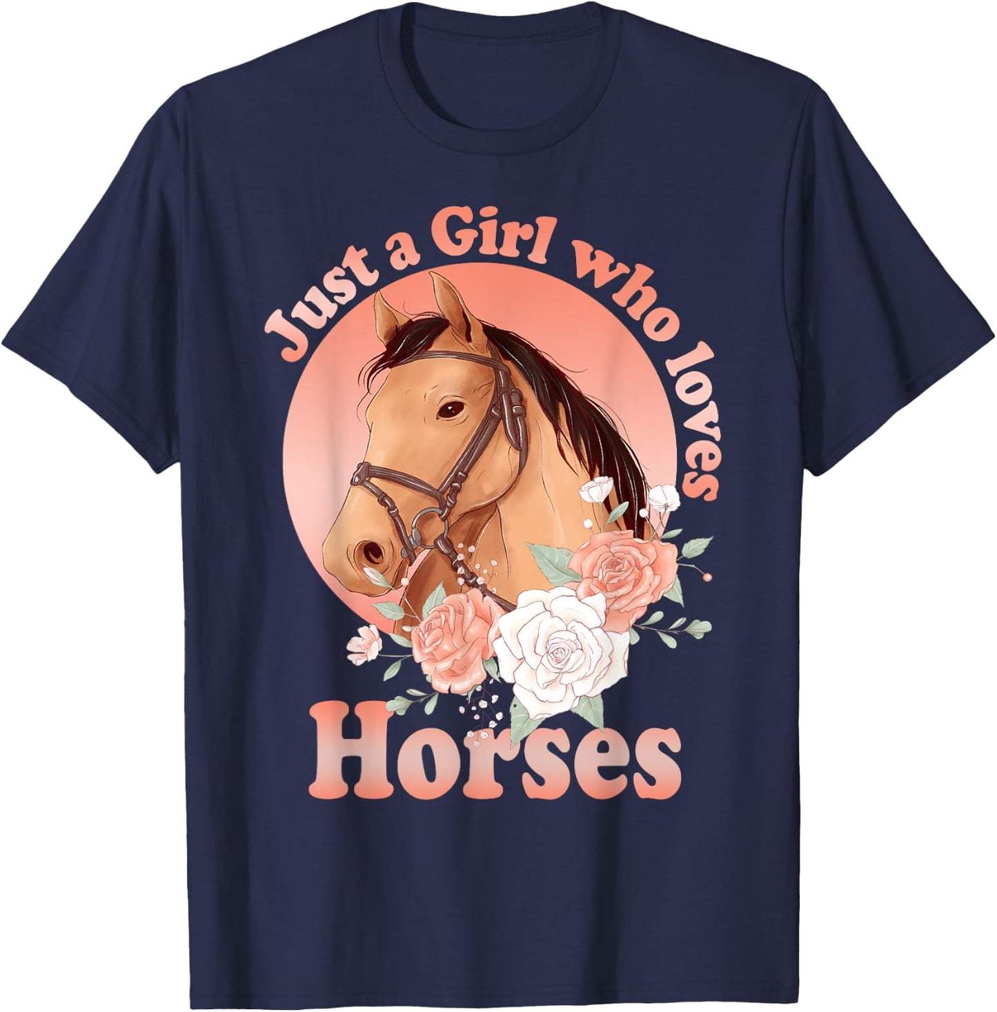 Cute Horse With Saying - Just A Girl Who Loves Horses T-Shirt - T-Shirt | Navy