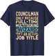 Wizard Job Title Quote - Funny Councilman T-Shirt - T-Shirt | Navy