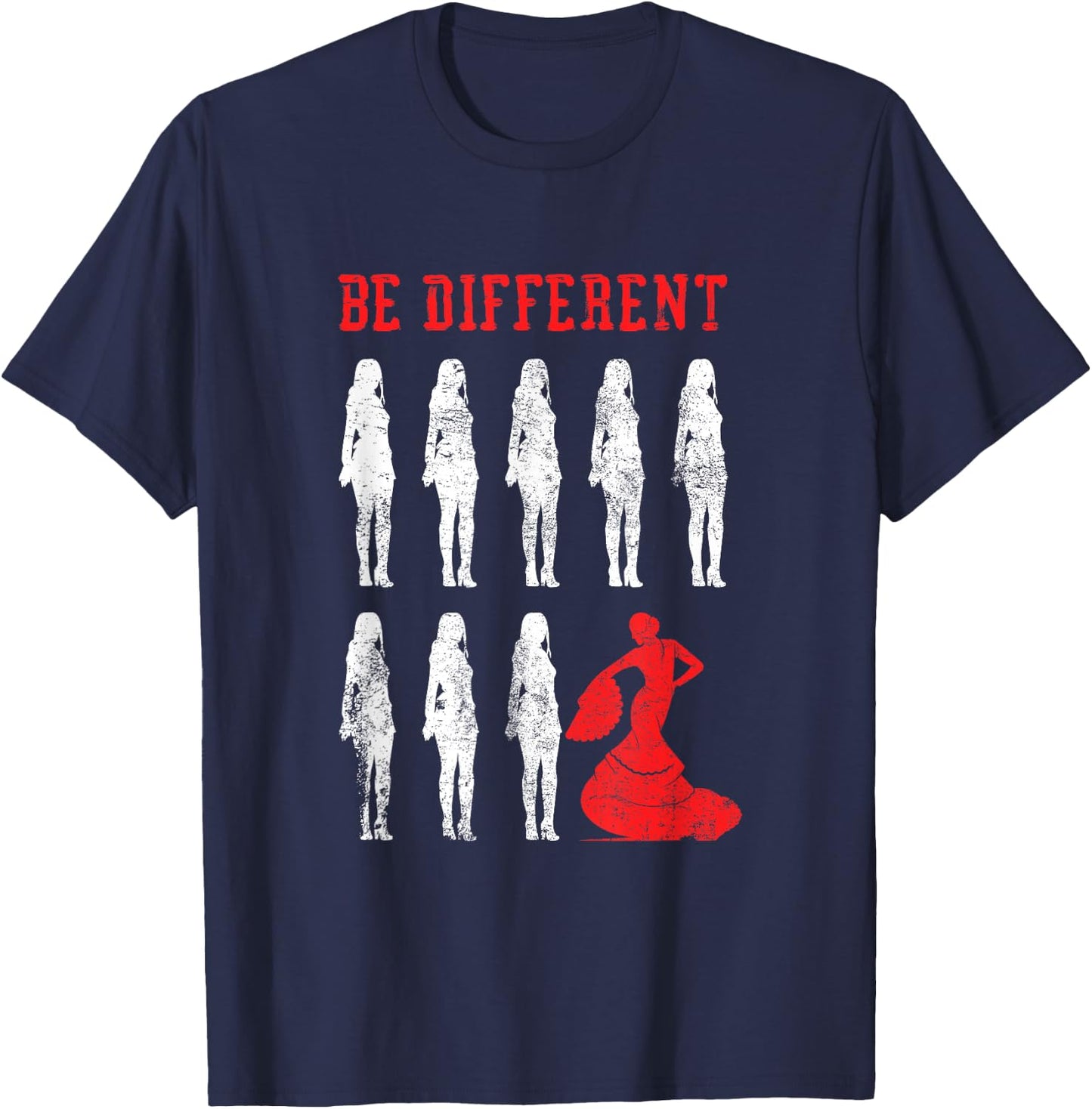 Be Different Flamenco Dancer | Spanish Dance | Flamenco , black T-Shirt - T-Shirt | Navy