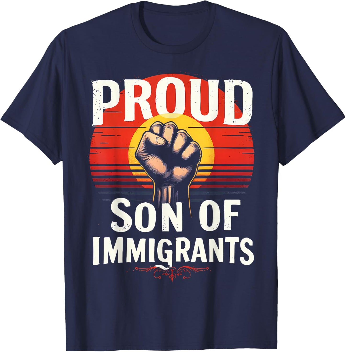 Proud Son of Immigrants Pro-Immigration T-Shirt - T-Shirt | Navy