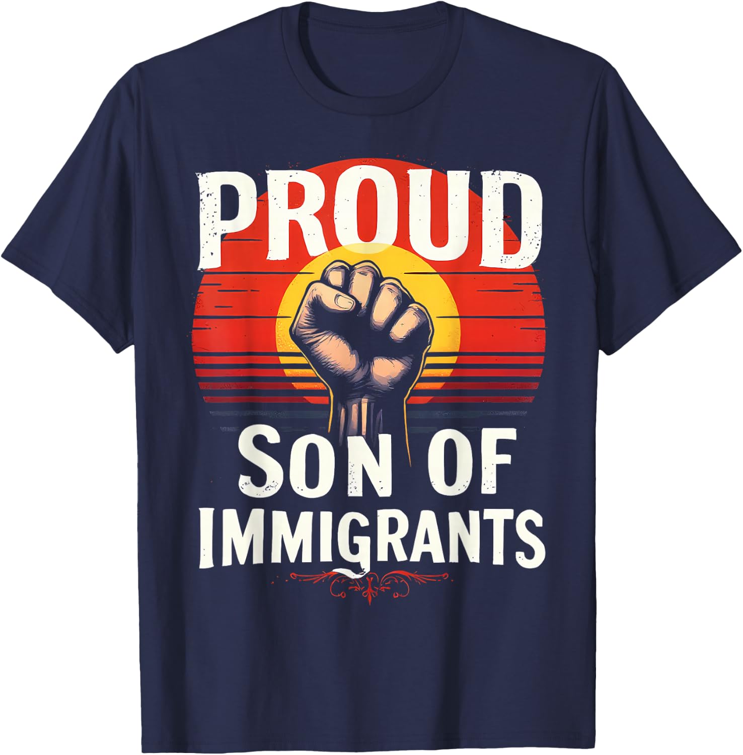 Proud Son of Immigrants Pro-Immigration T-Shirt - T-Shirt | Navy