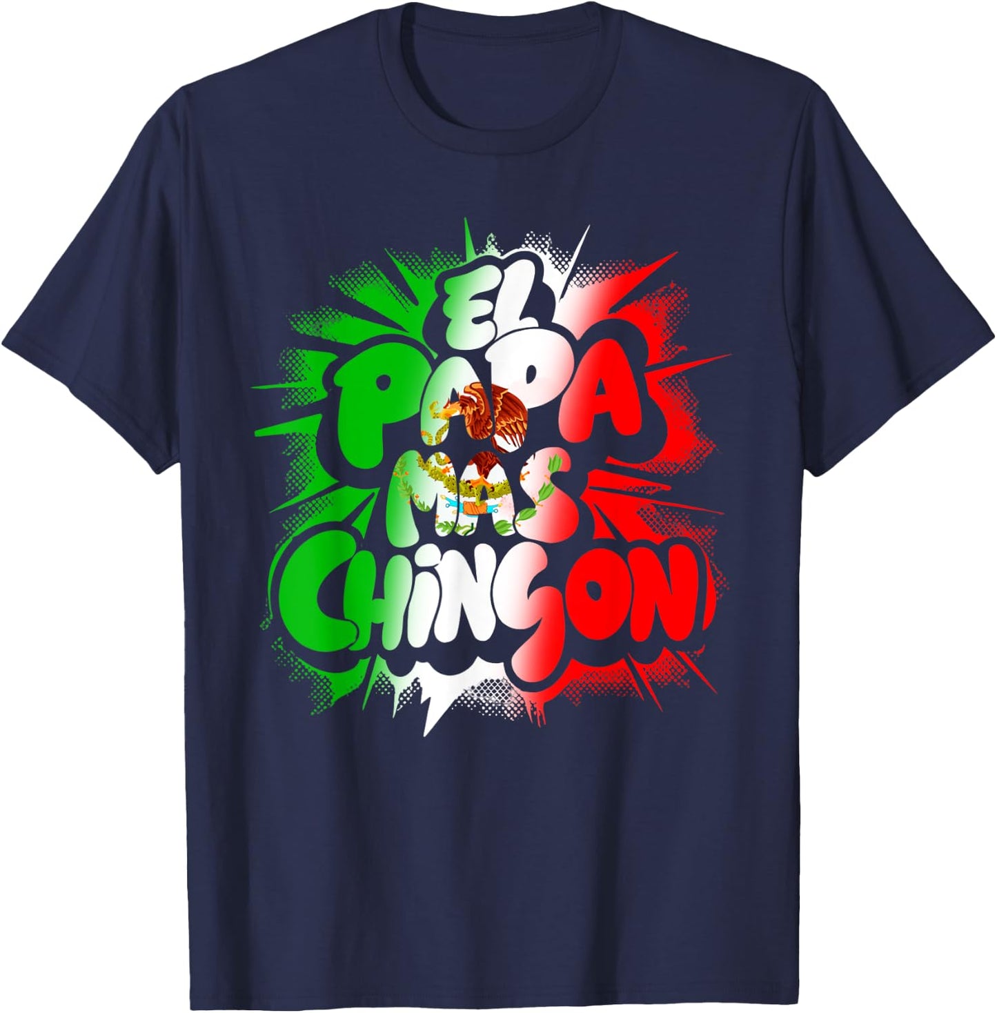 Fathers Day El Papa Mas Chingon T-Shirt - T-Shirt | Navy