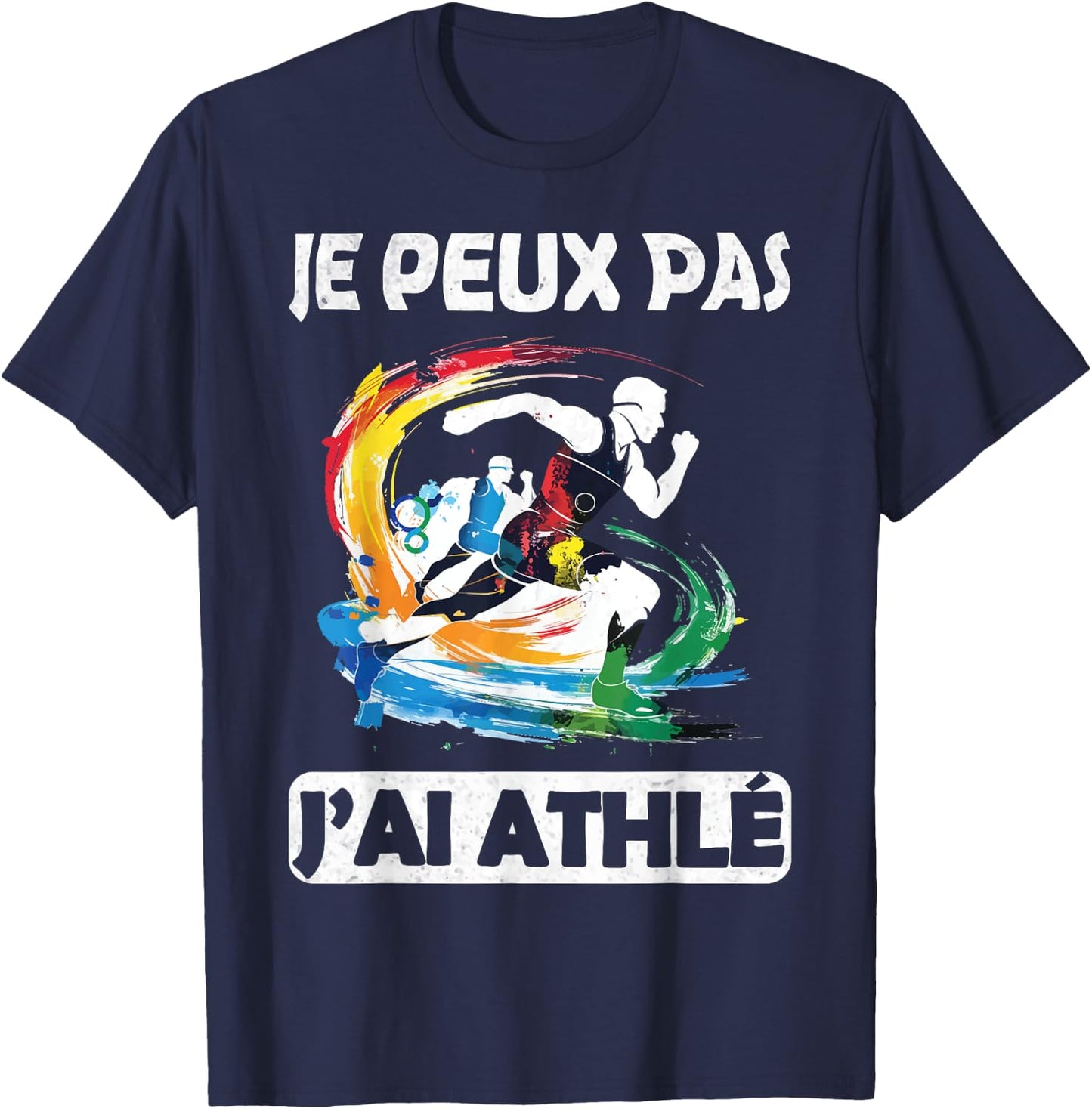 Je Peux Pas J'ai Athlete Athlete 2025 Athletes Runner T-Shirt - T-Shirt | Navy
