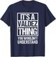 It's A Valdez Thing You Wouldn't Understand T-Shirt - T-Shirt | Navy