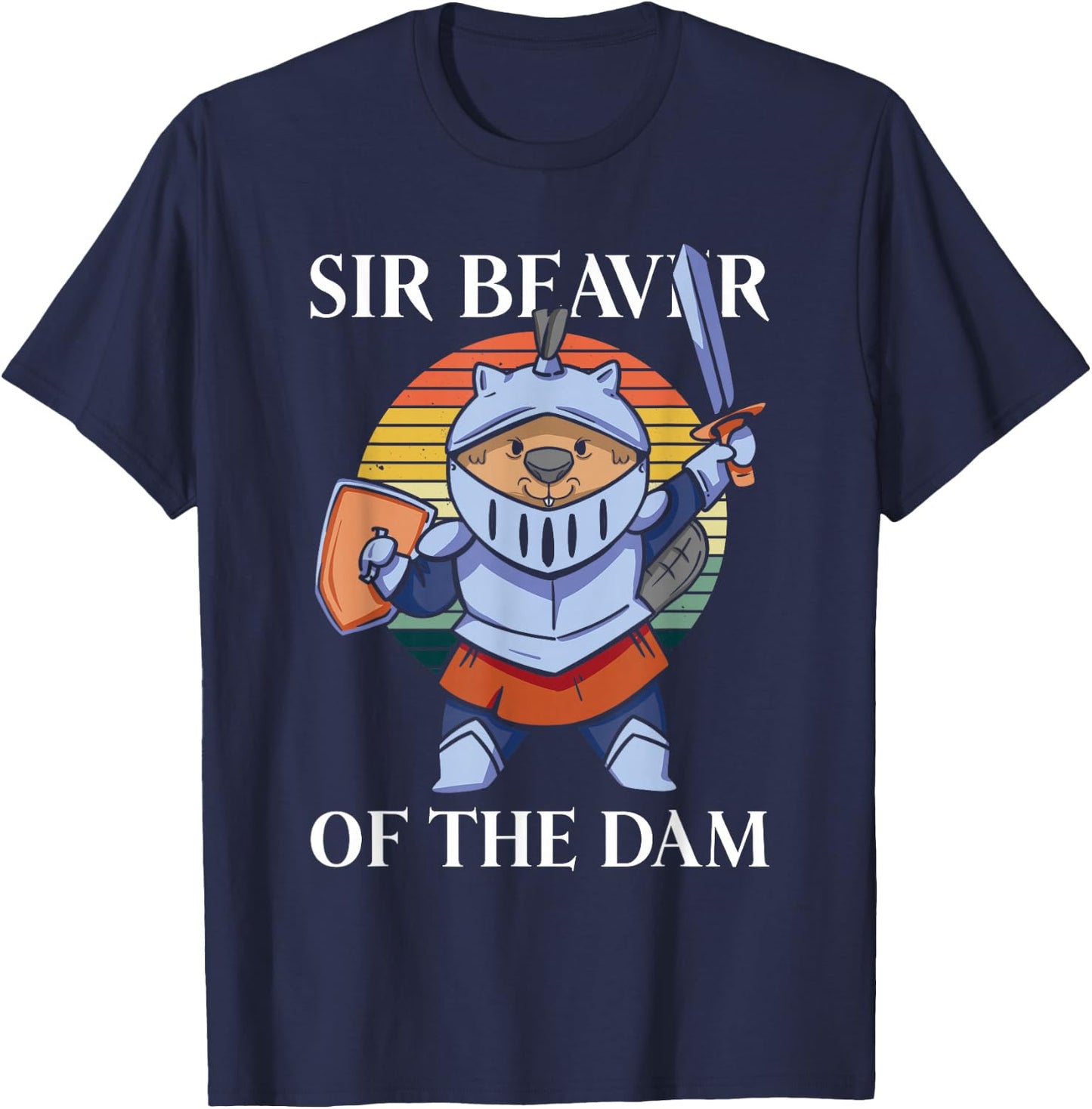 Sir Beaver of The Dam - Funny Beaver T-Shirt - T-Shirt | Navy
