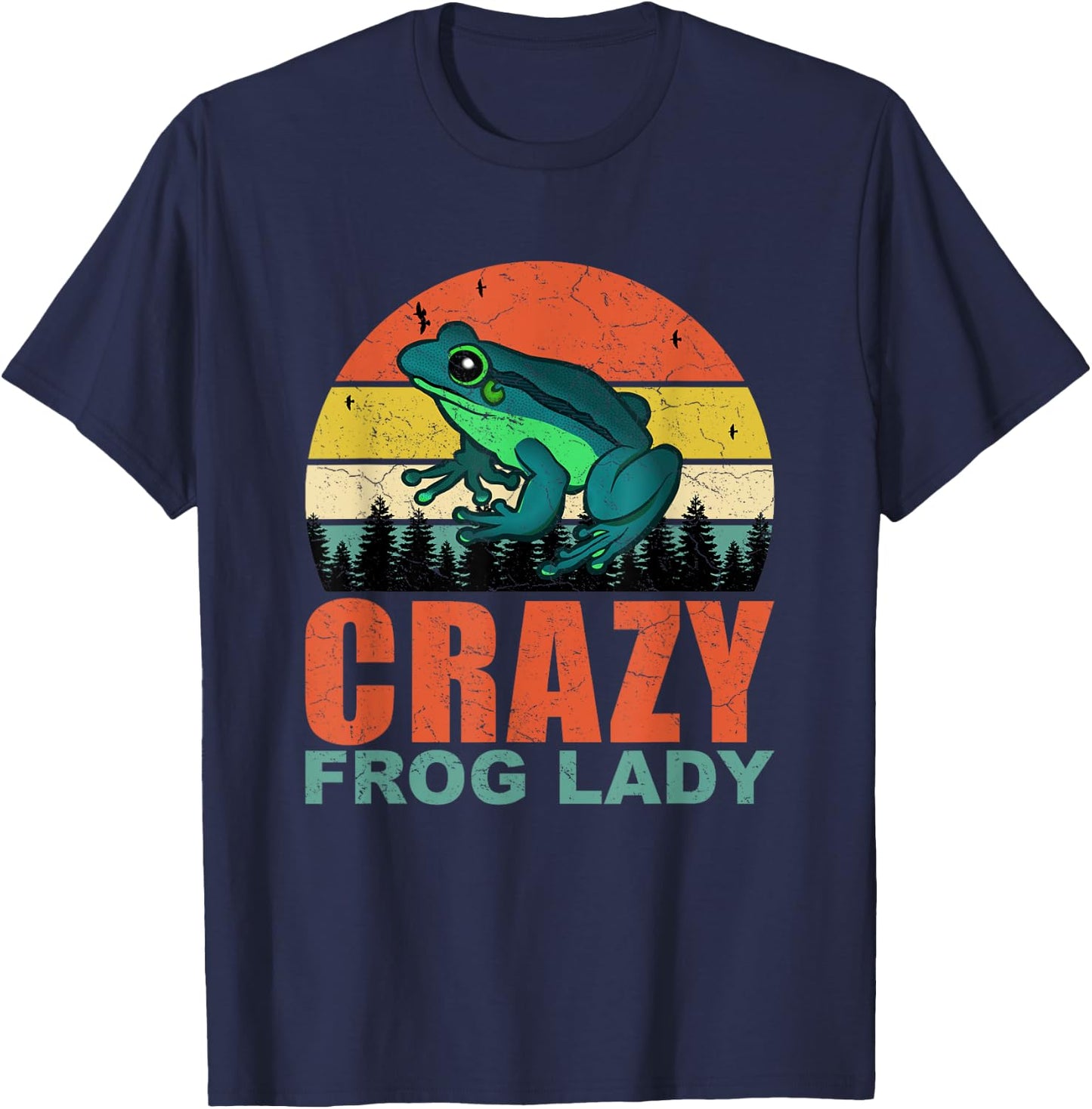 Crazy Frog Lady Funny Frogs-Amphibian Pet Owners Lovers T-Shirt - T-Shirt | Navy