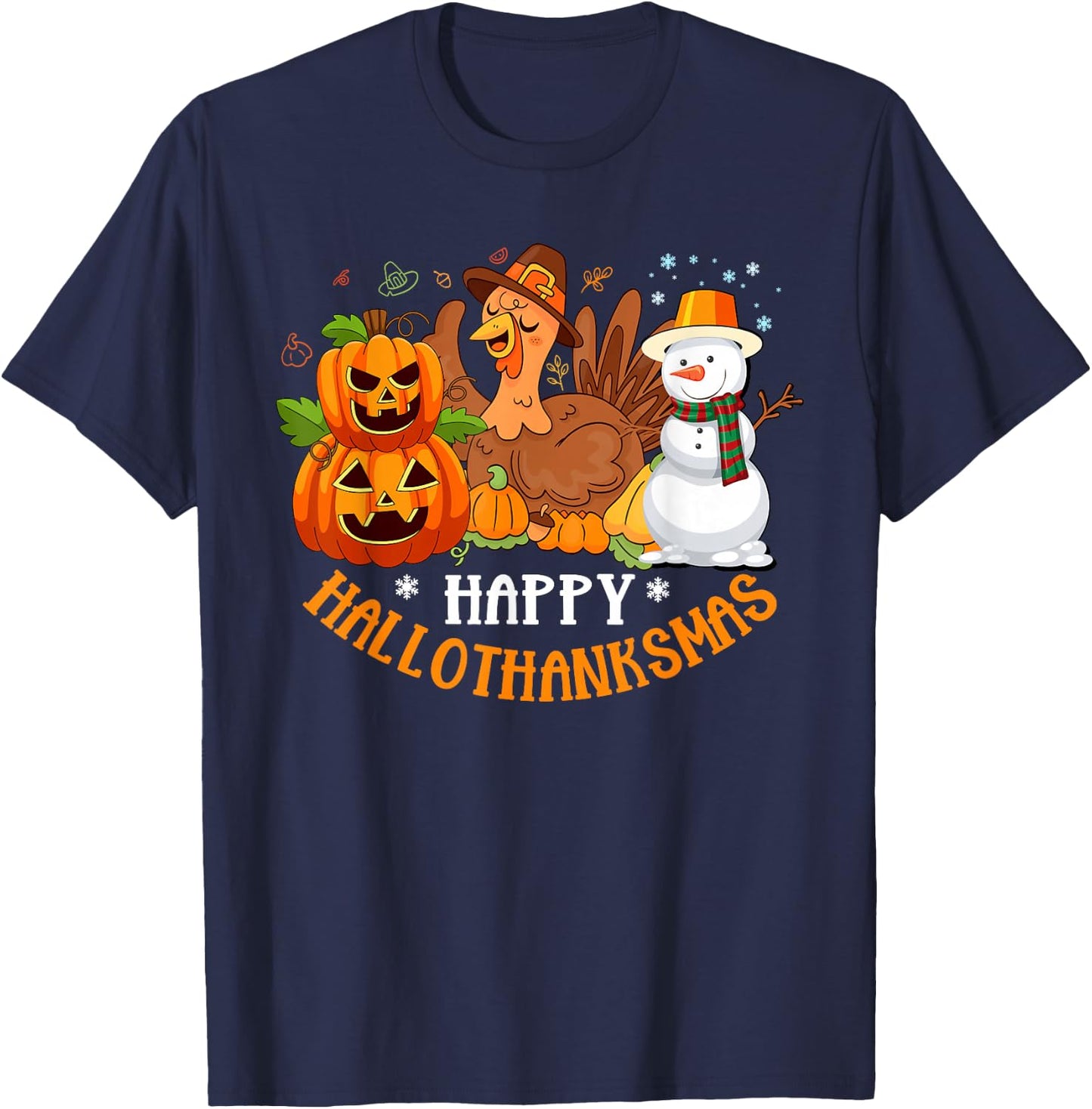 Happy Hallothanksmas Halloween Thanksgiving Christmas Day T-Shirt - T-Shirt | Navy