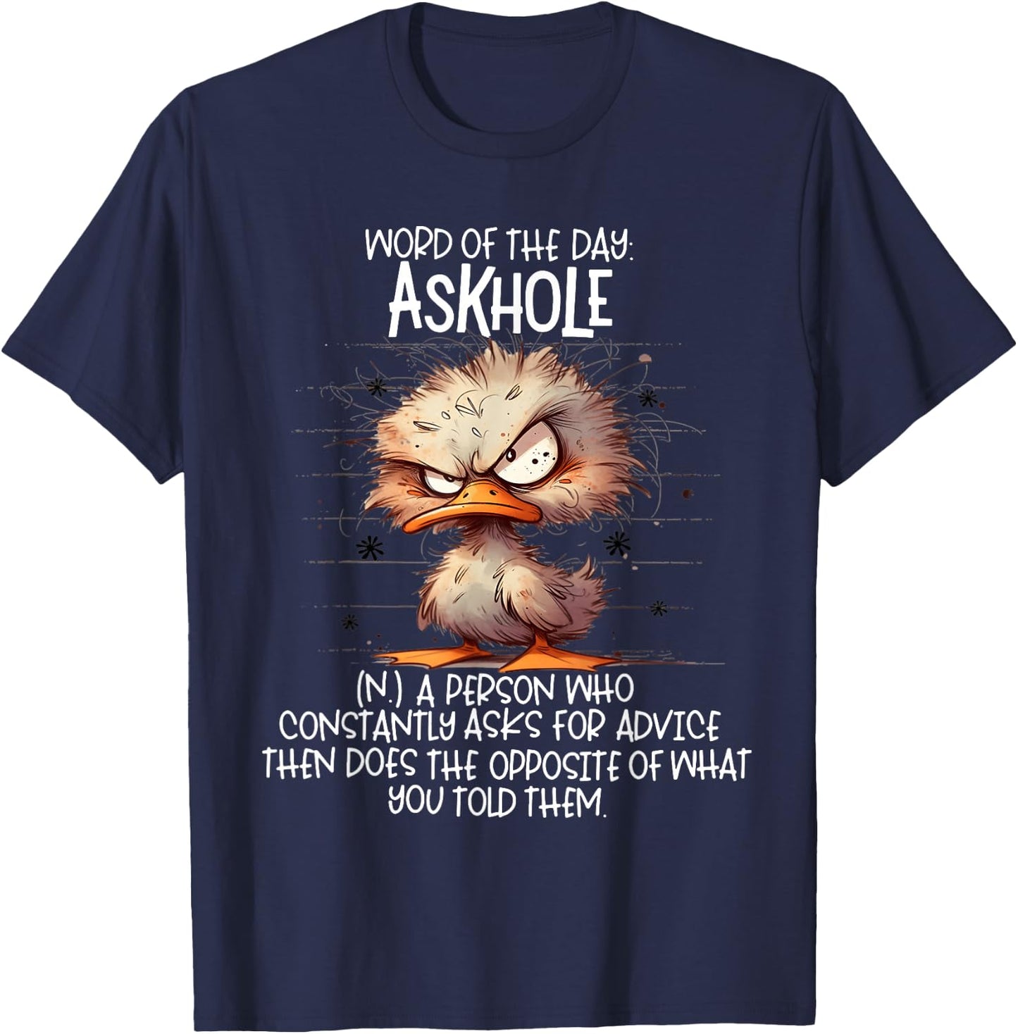 Word of the days Askhole a person who constantly asks for T-Shirt - T-Shirt | Navy