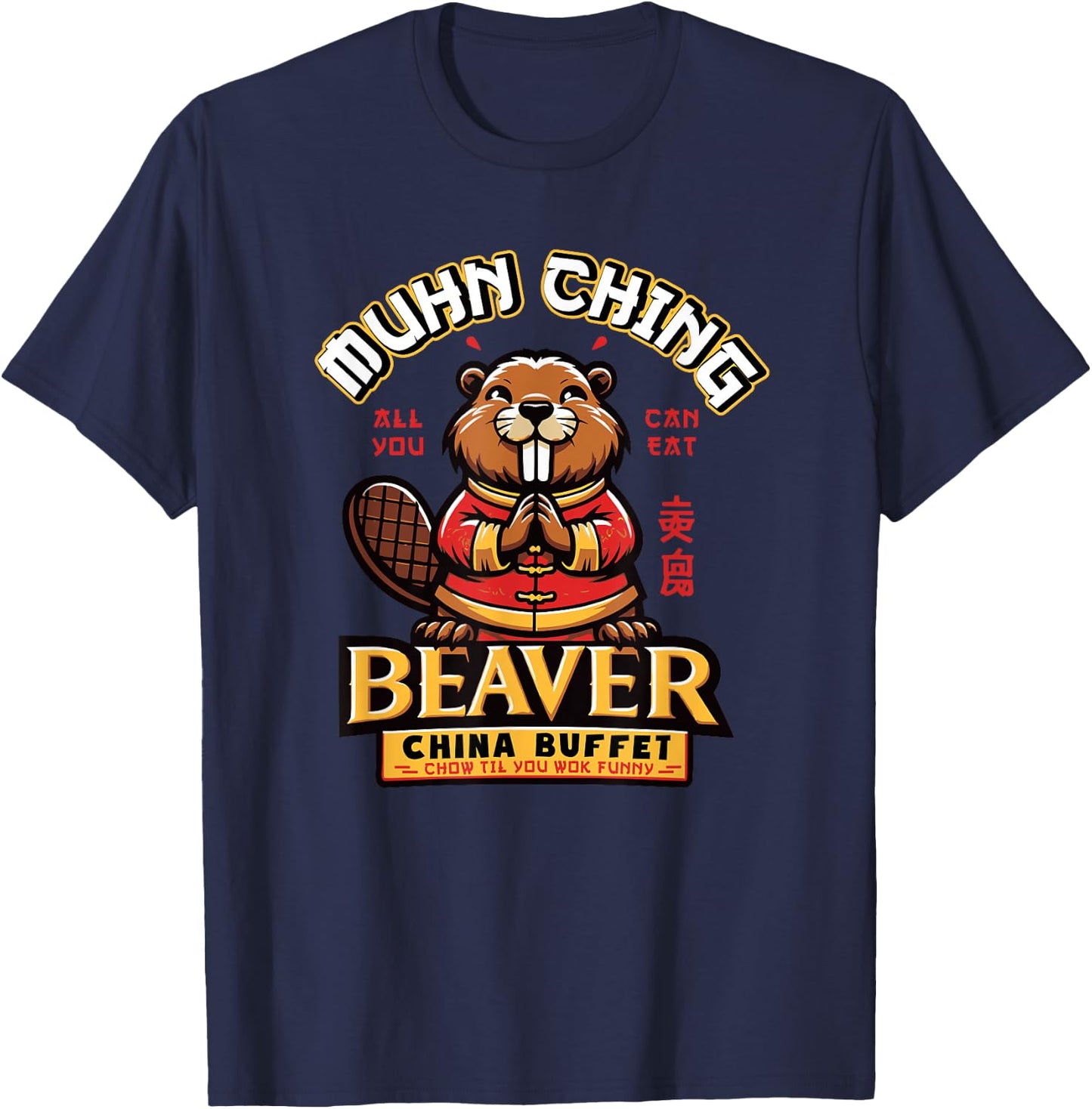 Muhn Ching Beaver Dirty Raunchy Adult Humor Embarrassing T-Shirt - T-Shirt | Navy