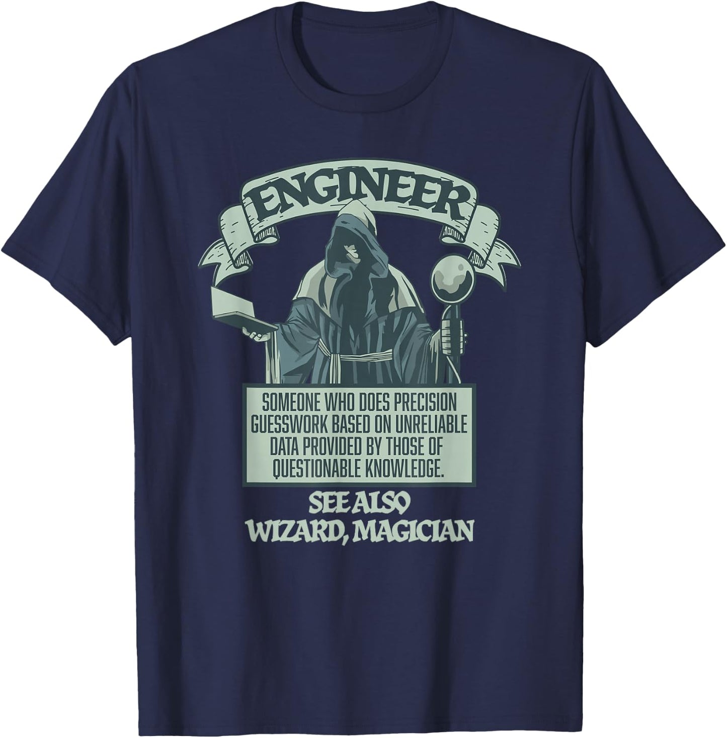 Funny Engineering Wizard Magician - Engineer Definition T-Shirt - T-Shirt | Navy