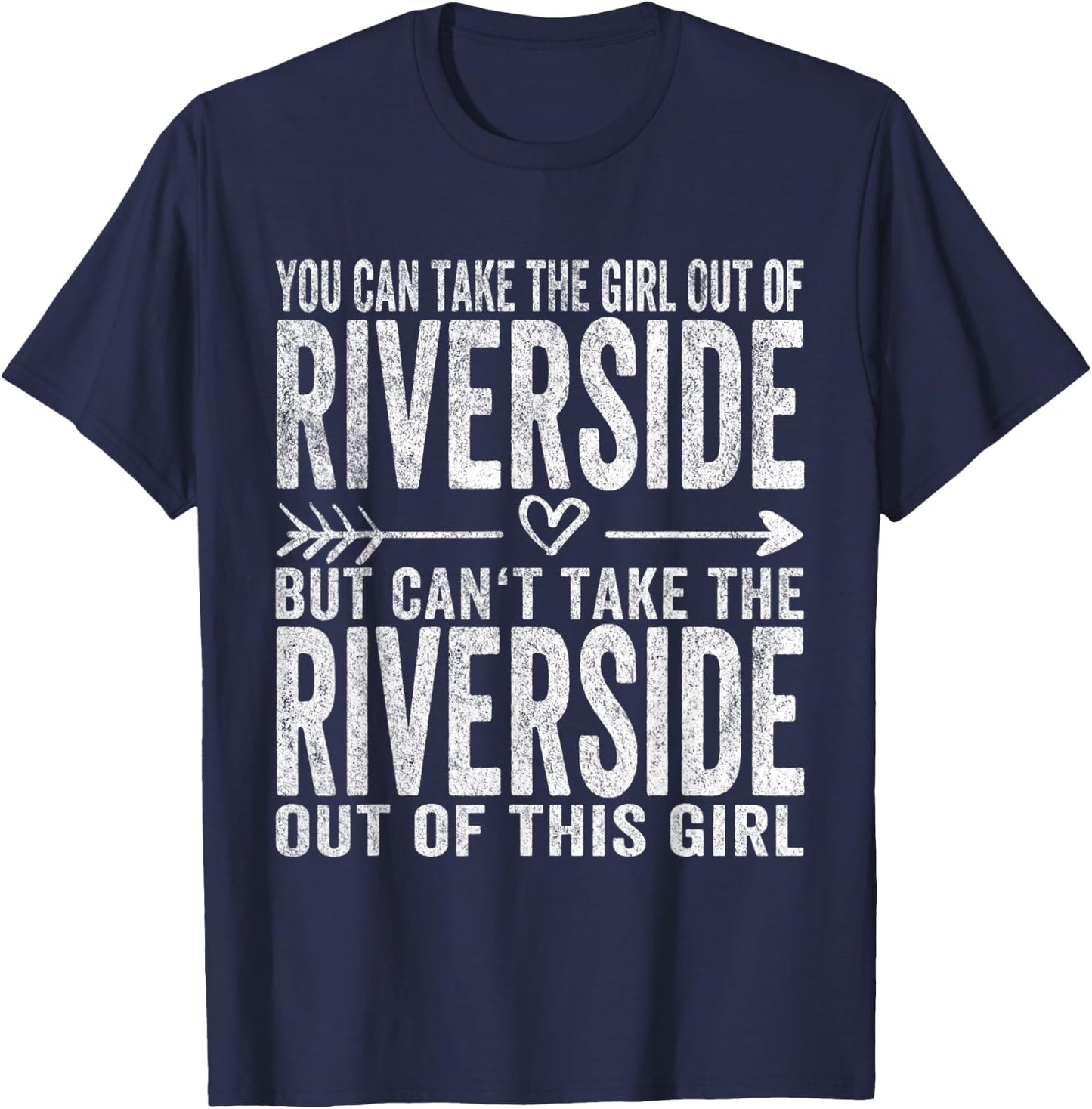 Girl Out Of Riverside California Hometown Home Riverside T-Shirt - T-Shirt | Navy