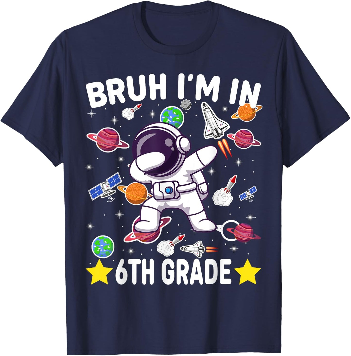 Sixth Grade Dabbing Boy Astronaut Bruh i'm in 6th Grade T-Shirt - T-Shirt | Navy