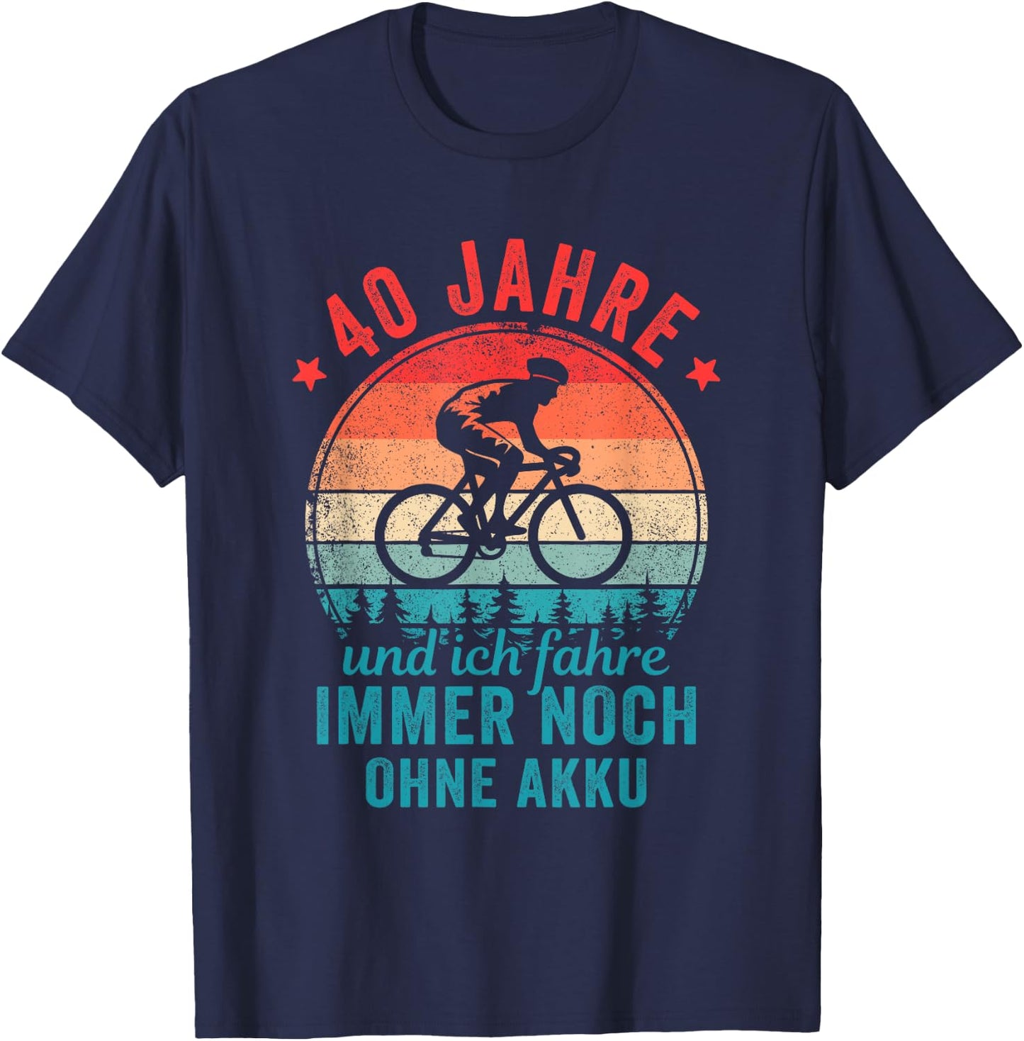 40 Jahre und ich fahre immer noch ohne Akku Fahrradfahrer T-Shirt - T-Shirt | Navy